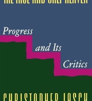 The True and Only Heaven: Progress and Its Critics | O#Sociology For Cheap