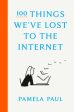 100 Things We’ve Lost to the Internet | O#Sociology Supply