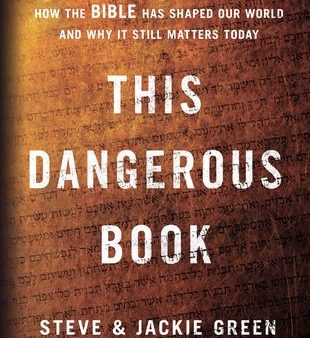 This Dangerous Book: How the Bible Has Shaped Our World and Why It Still Matters Today | O#Religion Online now