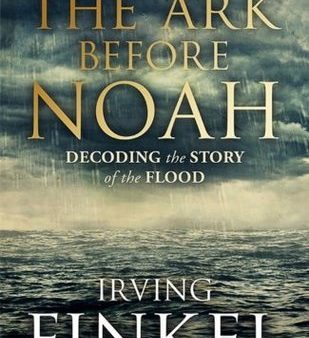 The Ark Before Noah: Decoding the Story of the Flood | O#Religion Cheap