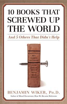 10 Books That Screwed Up the World: And 5 Others That Didn’t Help | O#Religion on Sale